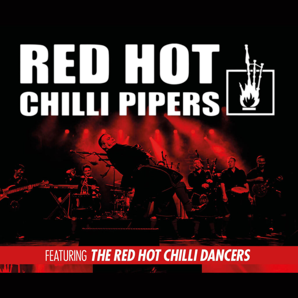 Poster for the Red Hot Chilli Pipers 2024 tour. A member of the band leans back on the stage. Behind him are screaming fans. The scene is bathed in dramatic red light. The rest of the poster is black apart from the white bold words that say Red Hot Chilli Pipers, Featuring the Red Hot Chilli Dancers.