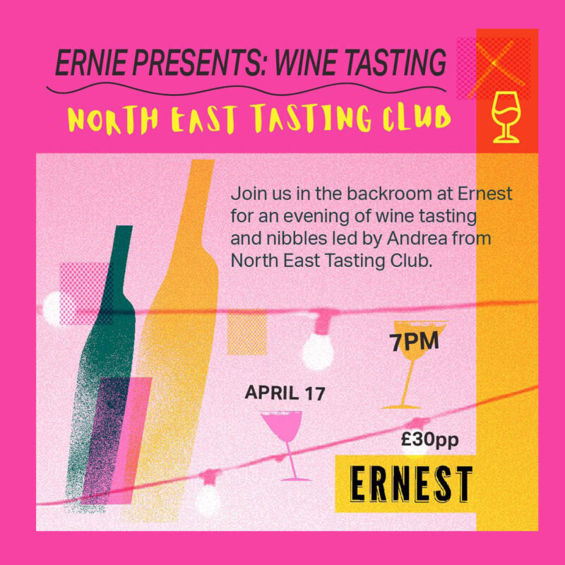 Poster for Ernie's Wine Tasting Evening. Abstract drawings of green, pink and yellow wine bottles slant to the side of some text, which gives details of the event.