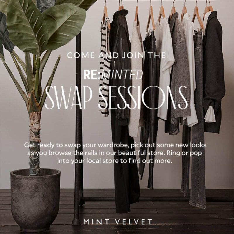 A rail of minimalist clothes stands next to a huge plant in a black pot. White text is overlaid on the image, giving details of Mint Velvet's Re Minted Swap Sessions.