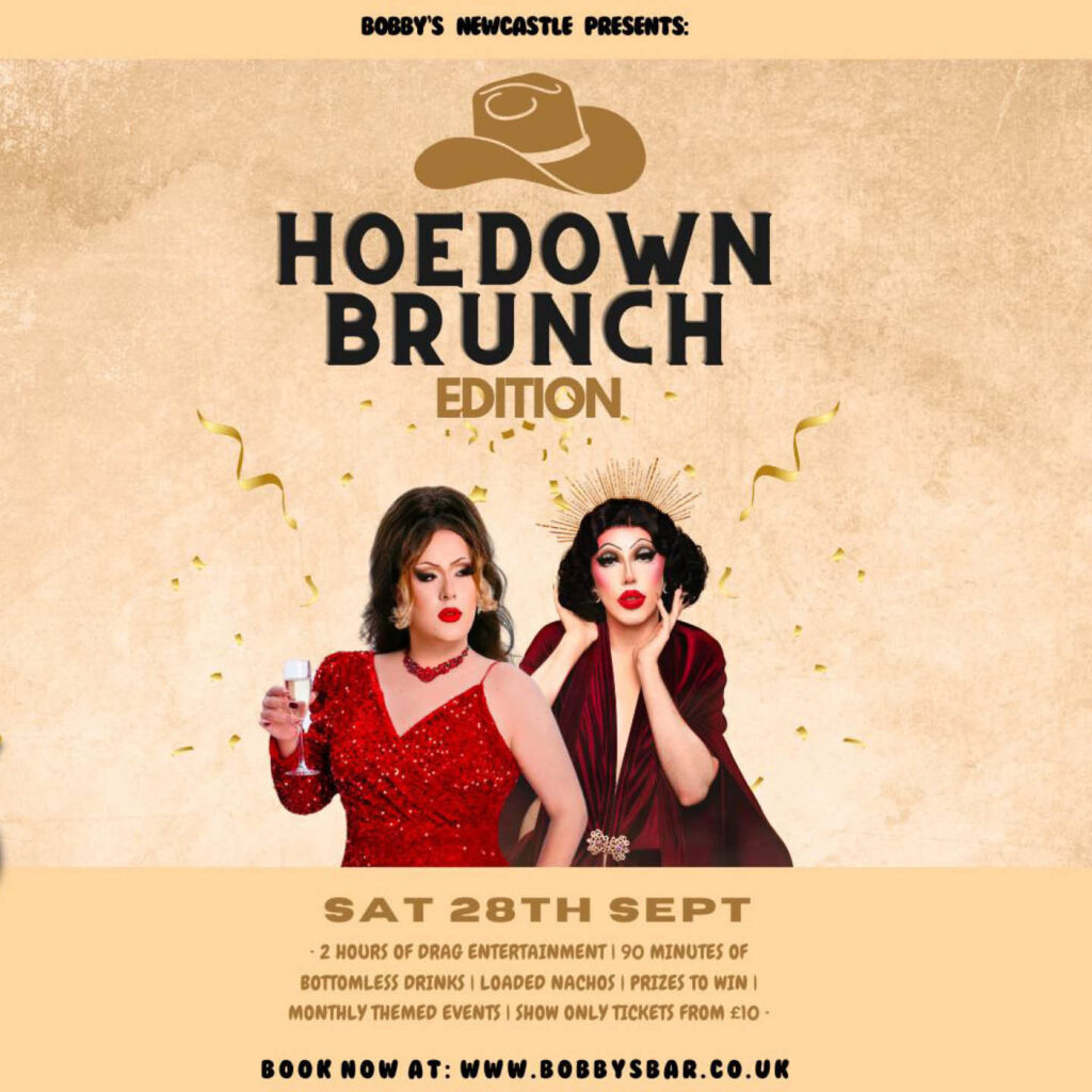 Two drag queens pose at the centre of a yellowed poster. Above them is a cowboy hat and the words Hoedown Brunch edition. It is a poster for September 2024's drag bottomless brunch at Bobby's Newcastle.