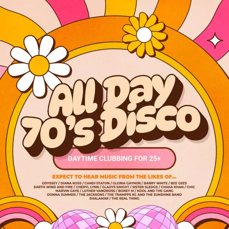 Retro daisies against an orange, pink and yellow background. Retro bubble text says: All Day 70's Disco.