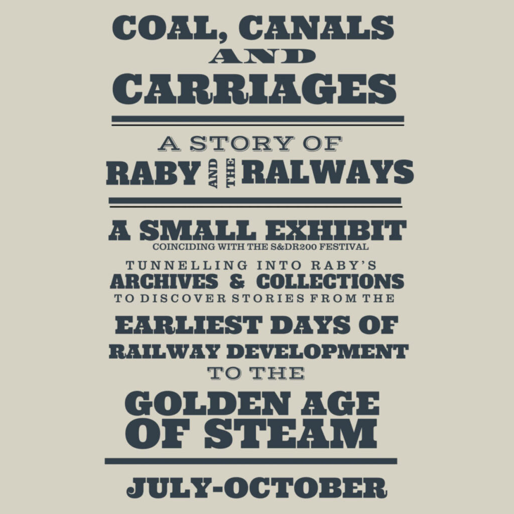 Old fashioned poster printed with blocky black text. It gives details about Raby Castle's Railway Stories exhibition.