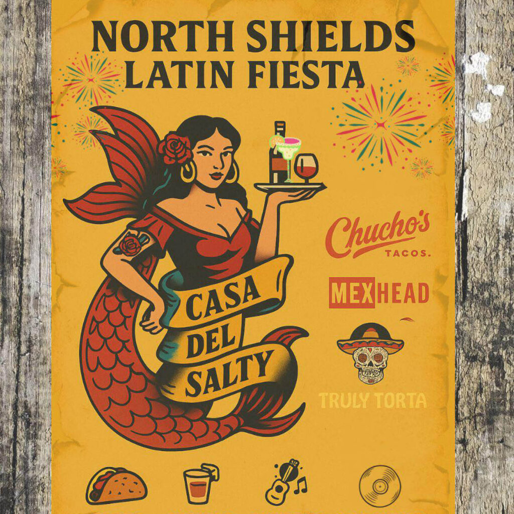 Yellow poster against a weathered wooden background. The poster features a painting of a black haired mermaid with a red rose in her hair, carrying a tray of drinks. A yellow banner wrapped around her waist says: Case Del Salty. Above this, black print reads: North Shields Latin Fiesta.
