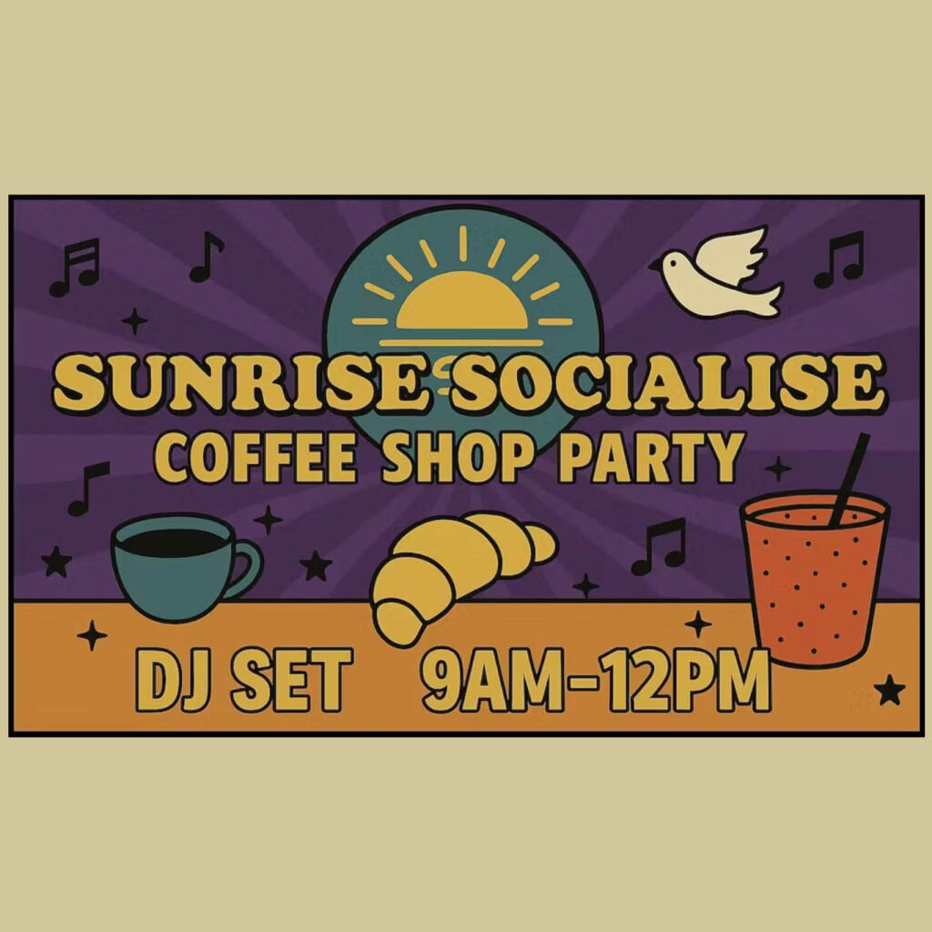 A vintage style sign with a drawing of a coffee cup, a croissant and a smoothie glass with straw. A yellow sun rises behind the text: Sunrise Socailise, Coffee, Shop, Party.